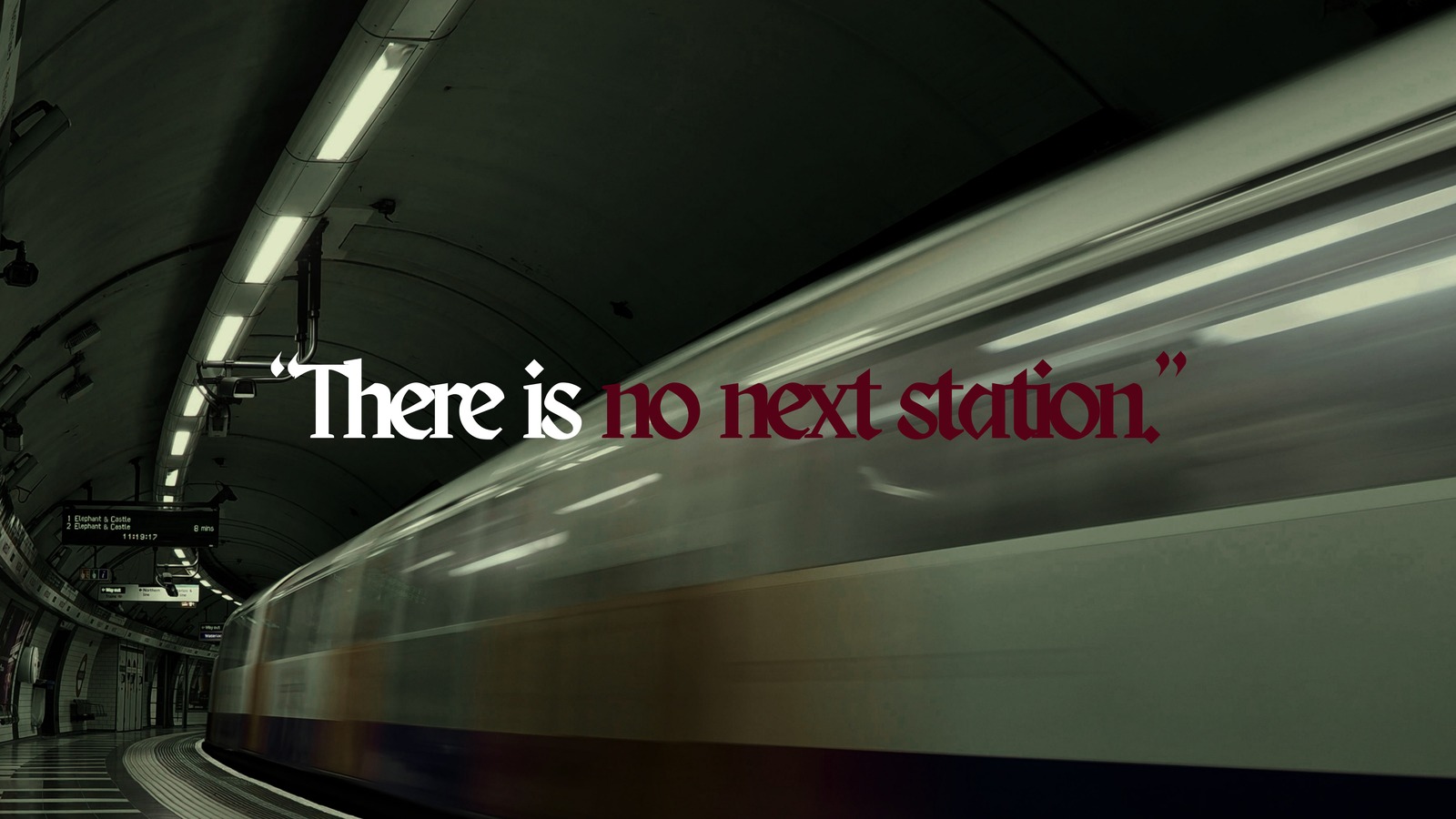 Quote slide, there is no next station, over a motion blurred train